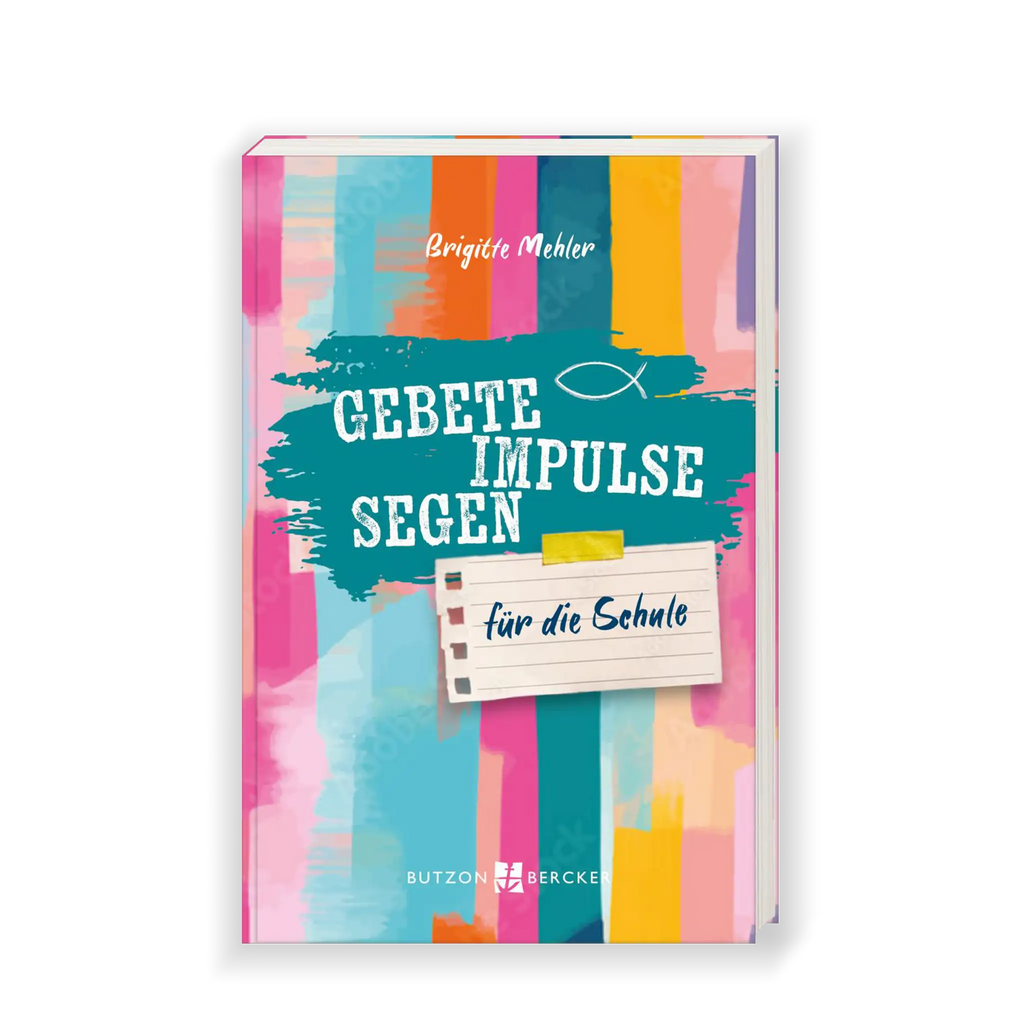 Buchcover „Gebete Impulse Segen für die Schule“ von Brigitte Mehler, farbenfrohes Design mit pink, türkis und gelb, Verlag Butzon & Bercker