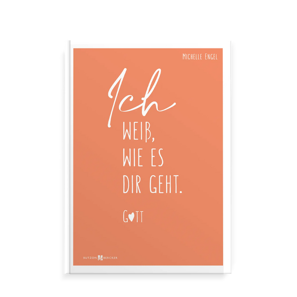 oranger Buchtitel, weiße Schrift mit Text "Ich weiß, wie es dir geht. Gott" Buchstabe o als Herz im Wort Gott dargestellt