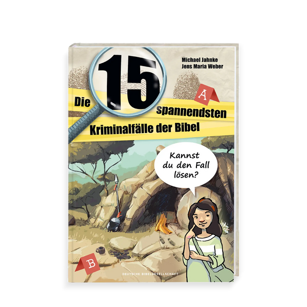 Die 15 spannendsten Kriminalfälle der Bibel“ von Michael Jahnke und Jens Maria Weber – illustriertes Kinder-Sachbuch mit Detektivmotiv, Bibelgeschichten als Kriminalfälle.