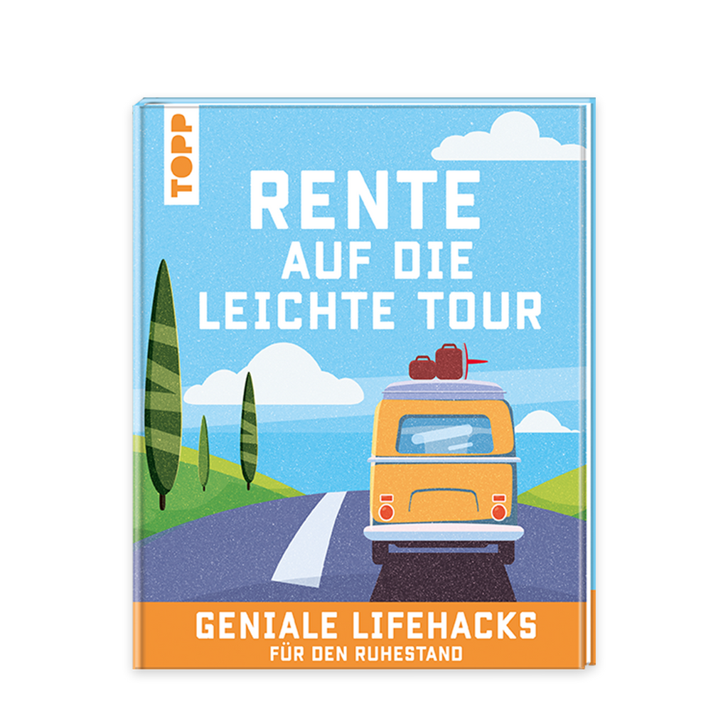 Buchcover „Rente auf die leichte Tour – Geniale Lifehacks für den Ruhestand“ mit gezeichnetem orangefarbenem Wohnmobil auf einer Straße zwischen grünen Bäumen