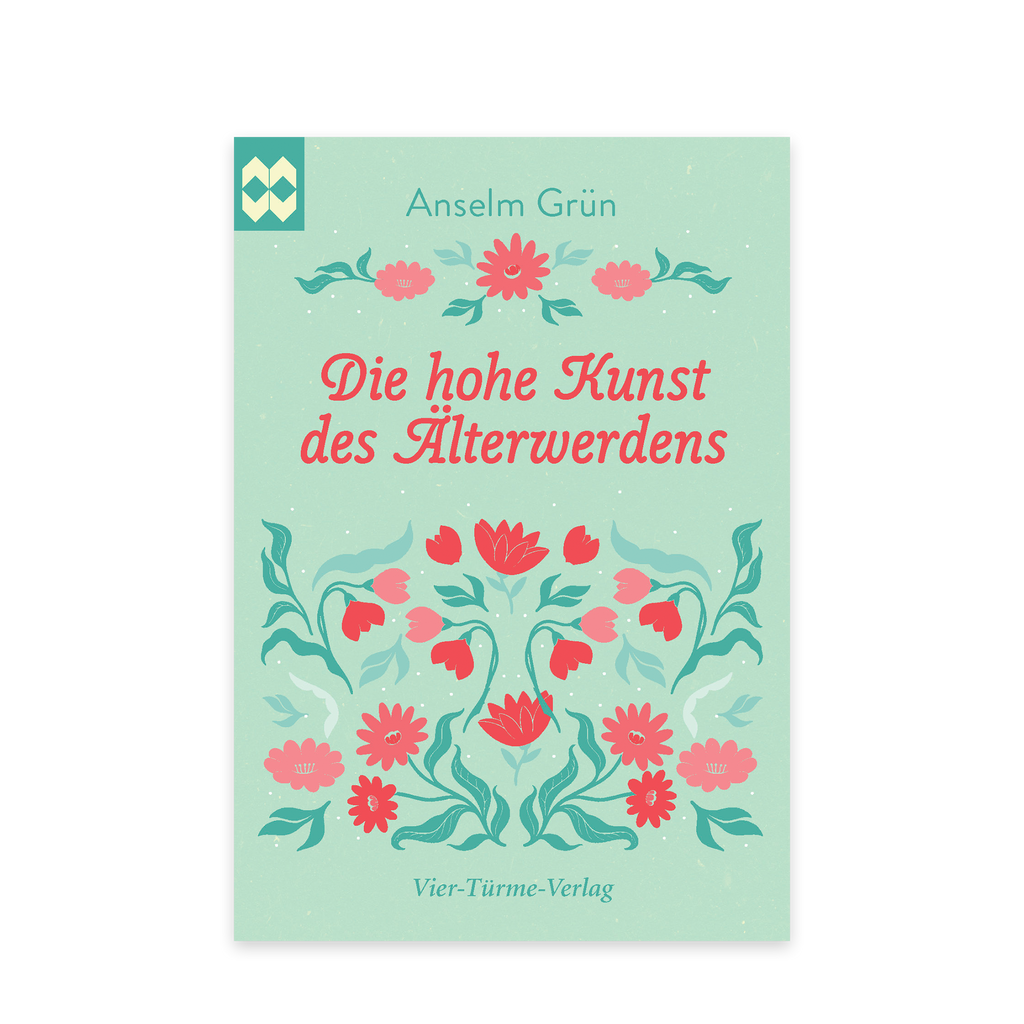 Buchcover „Hohe Kunst des Älterwerdens“ mit türkisem Hintergrund und gezeichneten Blumen in Rot, Pink und Grün