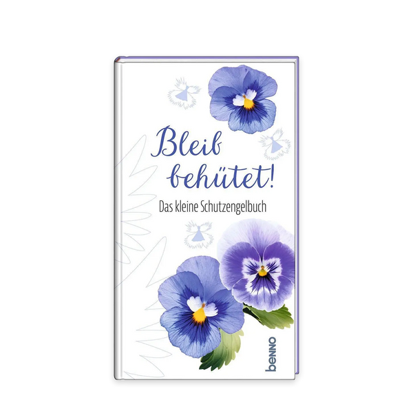 Weißes Buch mit violetter Schrift Bleib behütet! Das kleine Schutzengelbuch mit blau-violetten Stiefmütterchen auf dem Cover