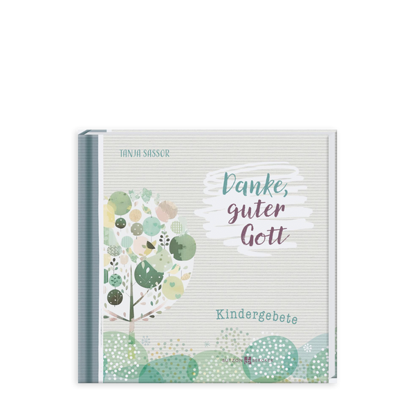Buchcover Danke, guter Gott - Kindergebete mit kindgerechter Illustration einer grünen Landschaft und Bäumen