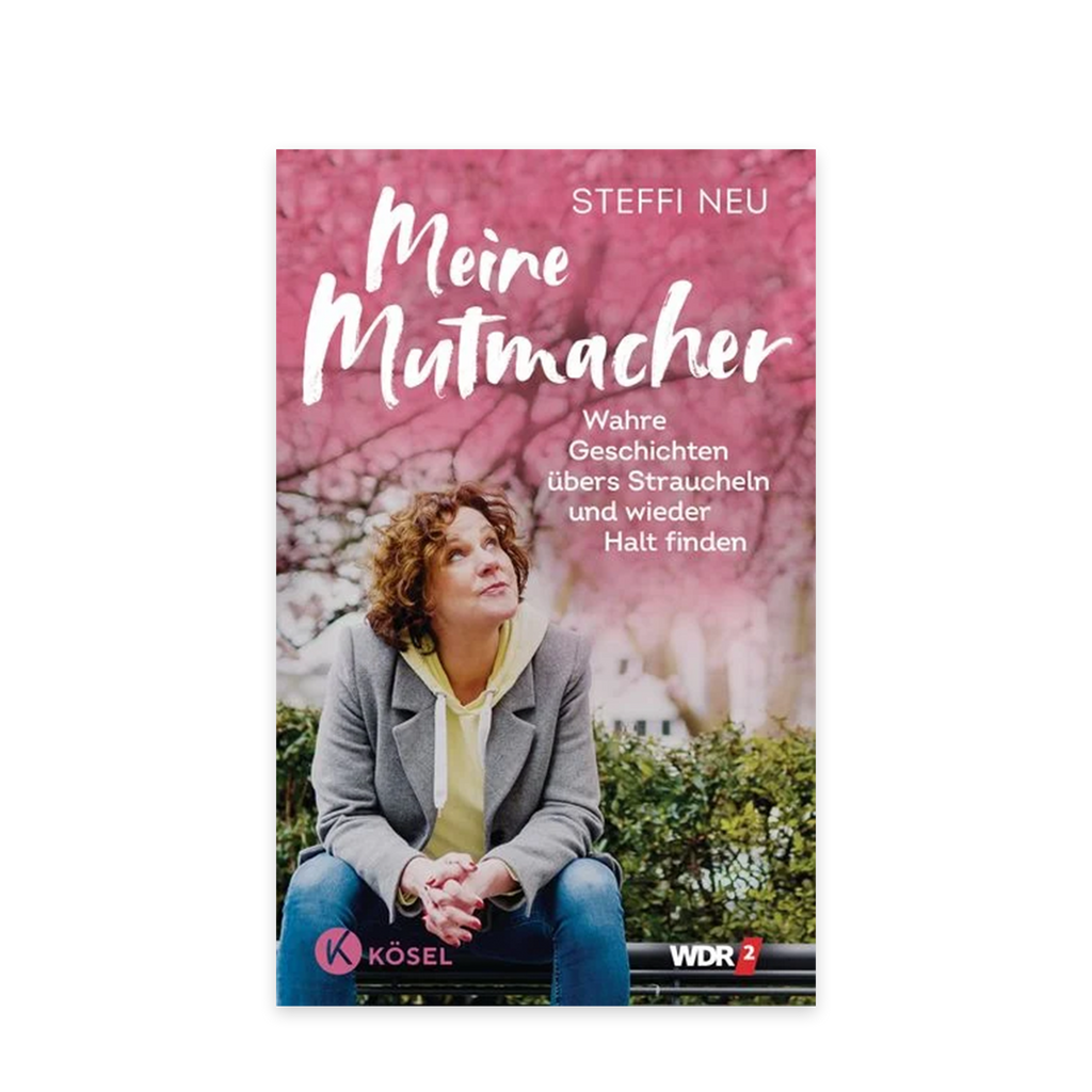 Buchcover von ‚Meine Mitmacher‘ von Steffi Neu über wahre Geschichten vom Straucheln und wieder Halt finden