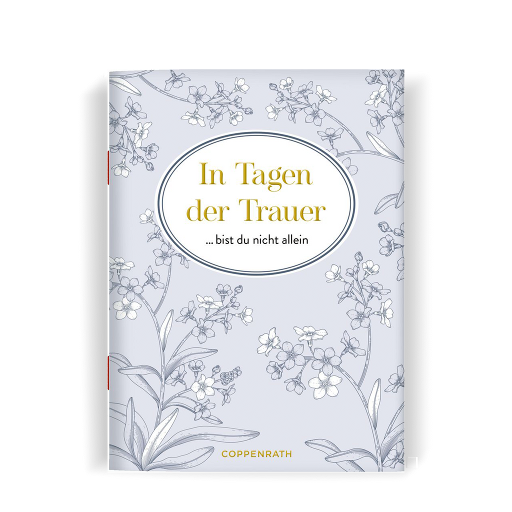 Buchcover des Geschenkbuchs „In Tagen der Trauer  ... bist du nicht allein“ mit einem zarten Blumenmuster in Grau- und Weißtönen.
