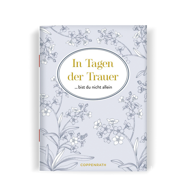Buchcover des Geschenkbuchs „In Tagen der Trauer  ... bist du nicht allein“ mit einem zarten Blumenmuster in Grau- und Weißtönen.