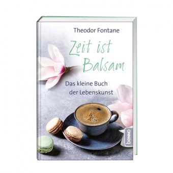 Buch: "Die Zeit ist Balsam" - Das kleine Buch der Lebenskunst 